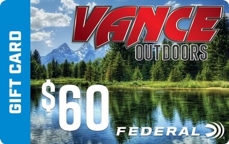 VANCE OUTDOORS $60 GIFT CARD (WITH ELIGIBLE PURCHASE)