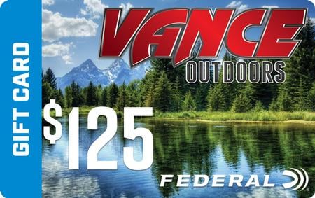 VANCE OUTDOORS $125 GIFT CARD (WITH ELIGIBLE PURCHASE)