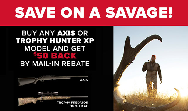 Savage Rebate Save On A Savage Sportsman s Outdoor Superstore Savage Rebate Save On A Savage Sportsman s Outdoor Superstore