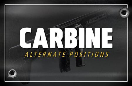 CARBINE: ALTERNATE POSITIONS