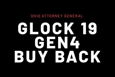 OHIO ATTORNEY GENERAL GLOCK 19 GEN 4 BUYBACK
