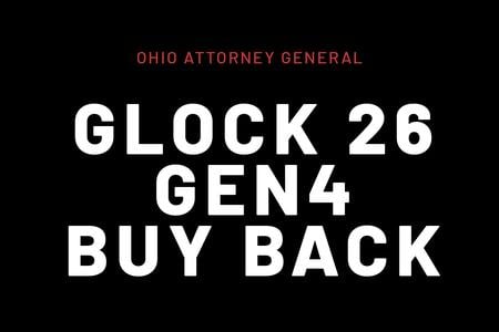 OHIO ATTORNEY GENERAL GLOCK 26 GEN 4 9MM BUYBACK