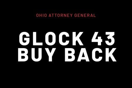OHIO ATTORNEY GENERAL GLOCK 43 9MM BUYBACK