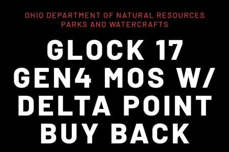 ODNR GLOCK 17 GEN4 MOS 9MM W/  DELTA POINT PRO OPTIC  BUYBACKS