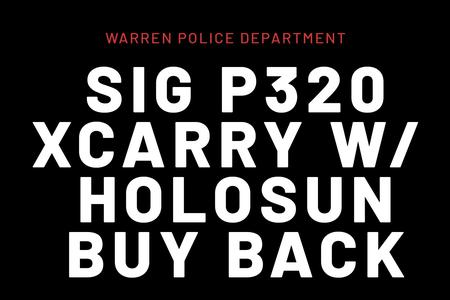 WARREN POLICE DEPARTMENT SIG P320 XCARRY 9MM HOLOSUN EPS CH PRECISION PLATES