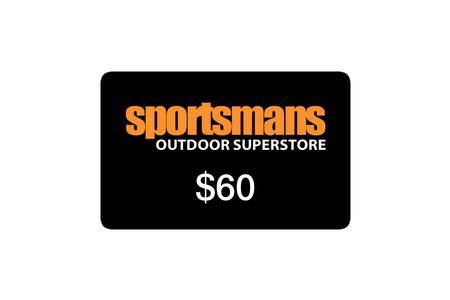 SPORTSMANS OUTDOOR SUPERSTORE $60 GIFT CARD (EMAILED 30 DAYS AFTER PURCHASE)